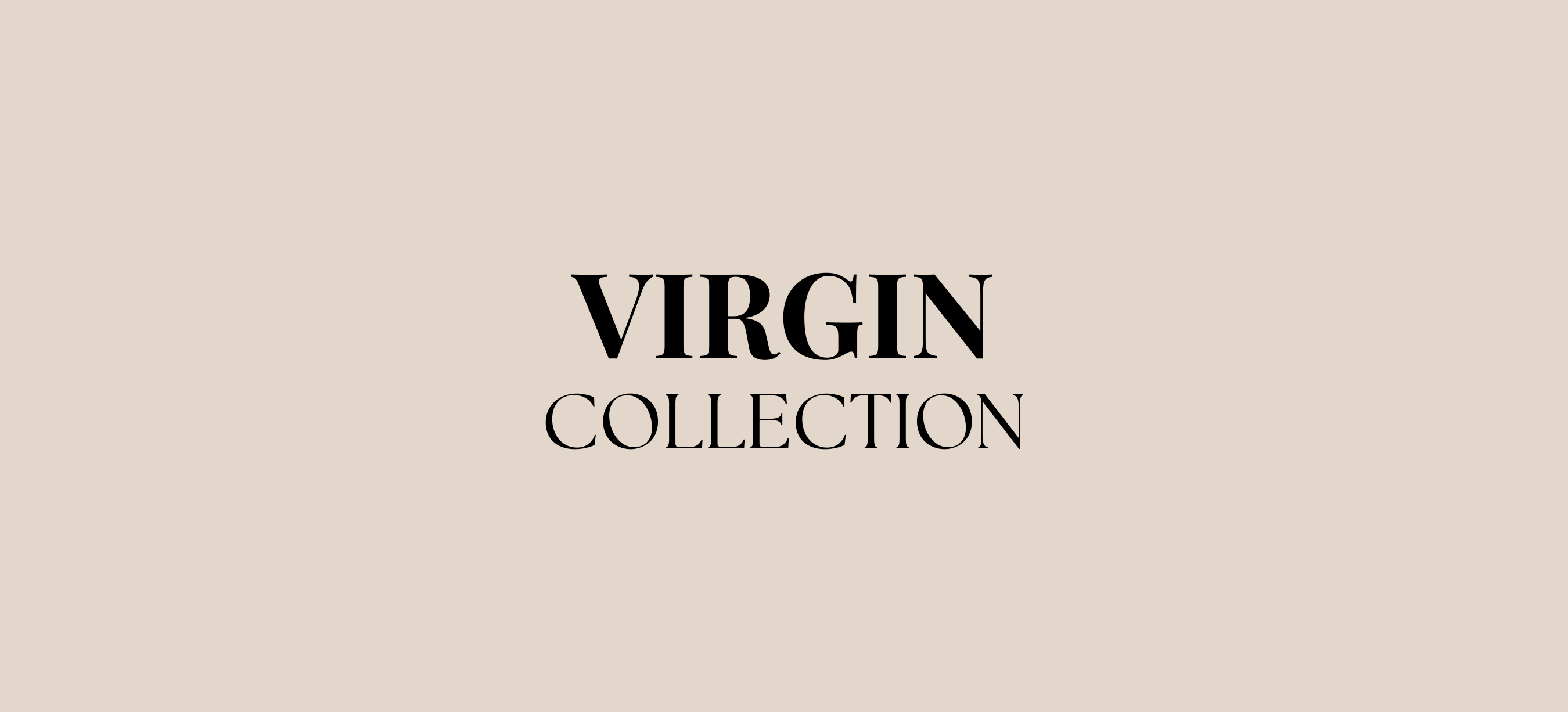 VIRGIN Collection